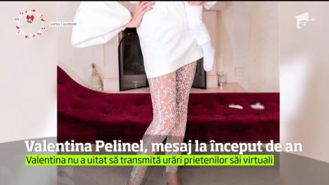Valentina Pelinel s-a pregătit de trecerea în noul an, dar nu a uitat nici de de prietenii ei virtuali