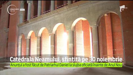 Catedrala Mântuirii Neamului va fi sfinţită în ziua de 30 noiembrie, zi în care este sărbătorit Sfântul Andrei,