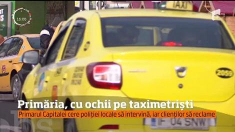 Primăria Capitalei anunţă sancţiuni dure pentru taximetrişti! Clienții îi vor putea reclama pe șoferii negociatori