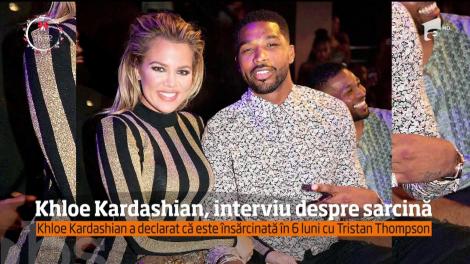 Khloe Kardashian, interviu despre sarcină