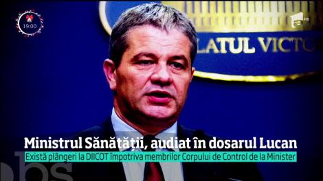 Ministrul Sănătăţii a fost chemat noaptea în faţa procurorilor DIICOT. Este martor-cheie în dosarul medicului Mihai Lucan