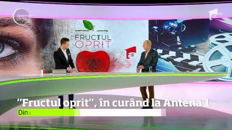 "Fructul oprit", cea mai nouă super-producţie Antena 1