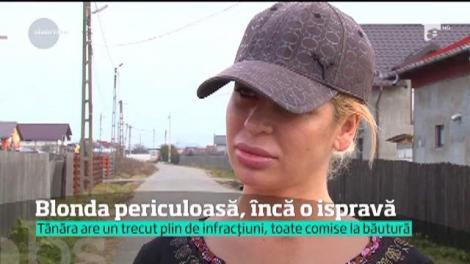 Blonda din Argeş, considerată de procurori pericol public c&acirc;nd bea, loveşte din nou