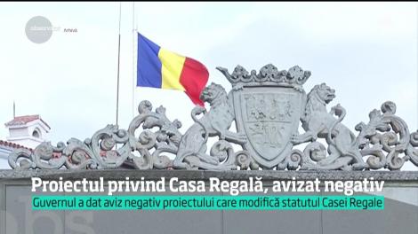 Proiectul de lege privind statutul Casei Regale a primit aviz negativ de la Guvern