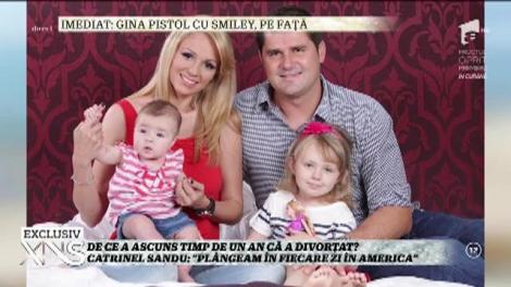 De ce a ascuns timp de un an că a divorțat? Catrinel Sandu: "Plângeam în fiecare zi în America"