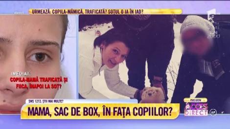 Mama, sac de box, în fața copiilor?: ”Mi-a dat cred că vreo 10 palme puternice, că nu mai îmi simțeam capul”