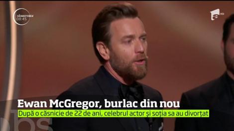 Actorul Ewan McGregor a divorţat după 22 de ani de căsnicie