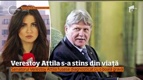 Senatorul Verestoy Attila s-a stins din viaţă