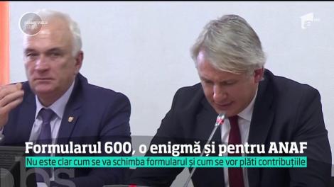 Formularul 600, o enigmă și pentru ANAF! Termenul de depunere a fost amânat pentru 15 aprilie 2018