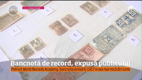 Cea mai mică bancnotă din lume a fost emisă în România, iar în aceste zile este expusă publicului