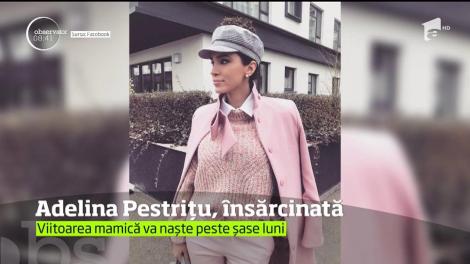 Adelina Pestriţu este însărcinată pentru prima dată