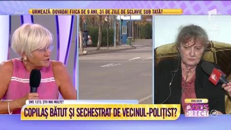 Bunica copilului sechestrat: "Polițistul mi-a bătut nepotul!"