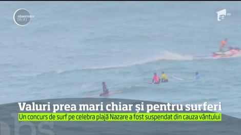 Un concurs de surf din Portugalia a fost suspendat din cauza valurilor uriaşe