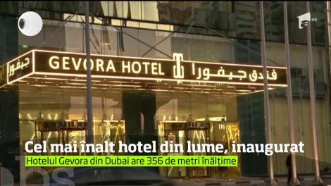 Cel mai înalt hotel din lume a fost inaugurat în Dubai