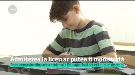 Admiterea la liceu ar putea fi modificată