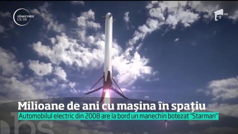 Maşina trimisă de miliardarul Elon Musk spre Marte va sta zece milioane de ani în spaţiu. Autoturismul de lux nu va ajunge niciodată pe planeta roşie!