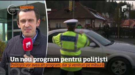 Programul de lucru al poliţiştilor se schimbă
