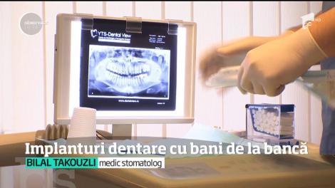 Implanturi dentare cu bani de la bancă