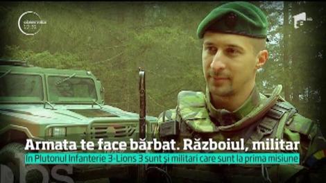 Armata te face bărbat, iar războiul, militar