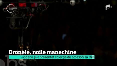 Dronele, noile manechine ale casei de modă Dolce &Gabbana