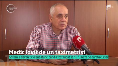 Medic lovit intenționat de şoferul unui taxi în care se urcase. I-ar fi cerut să nu mai fumeze