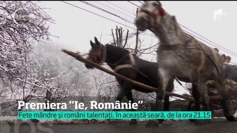 Fete mândre și români talentați la "Ie, Românie"