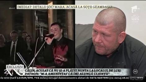 Patronul localului de fite unde Călin Geambaşu a făcut nuntă cu prima nevastă face acuzaţii incredibile!