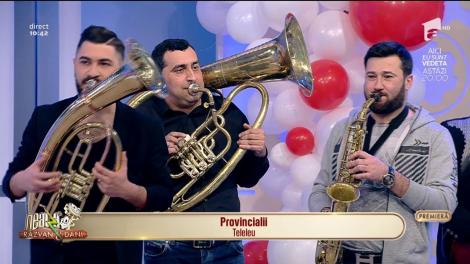 Premieră! Provincialii - ”Teleleu”