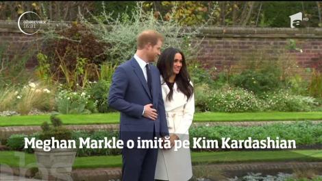 Meghan Markle o imită pe Kim Kardashian