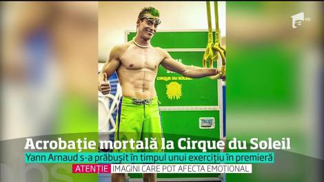 Strigăte disperate la ultimul spectacol Cirque du Soleil. Unul dintre acrobaţii experimentaţi s-a prăbuşit pe scenă de la înălţime şi a murit