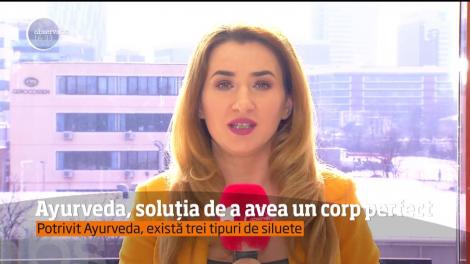 Ayurveda, soluţia pentru a avea un corp perfect