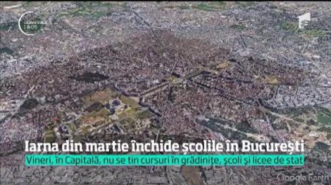 Iarna din martie închide grădiniţele, şcolile şi liceele de stat din Bucureşti