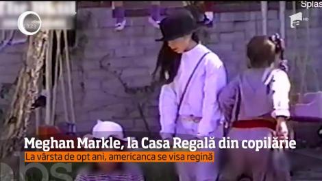 Meghan Markle, la Casa Regală din copilărie