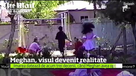 Meghan Markle este dovada vie că visurile din copilărie pot deveni realitate