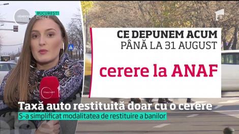 Veşti bune pentru cei care au de recuperat taxa auto! Autorităţile anunţă că procedura se simplifică şi vor fi cerute mai puţine acte