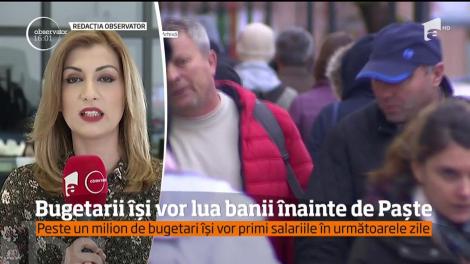 Bugetarii își vor lua banii înainte de Paște