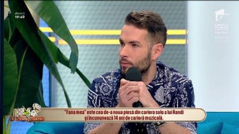Randi a lansat melodia ”Fana mea”: ”Versurile au fost inspirate din niște comentarii de YouTube”