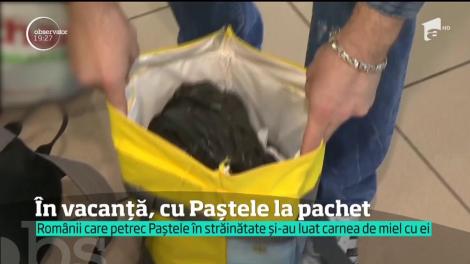 Românii care petrec Paştele în străinătate şi-au luat carnea de miel cu ei!