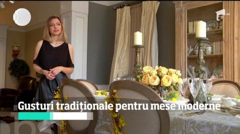 Gusturi tradiţionale pentru mese moderne