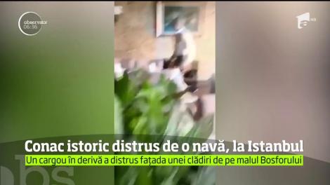 Un conac vechi de trei secole de pe malul Bosforului, distrus de o navă cargo