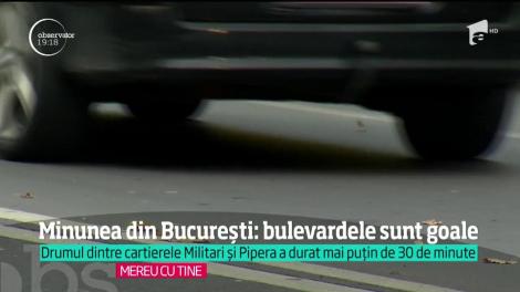 Minunea din Bucureşti: bulevardele sunt goale