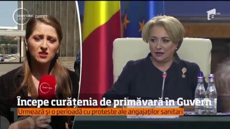 Urmează curăţenia de primăvară pentru Guvernul Dăncilă