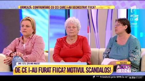 ”Mi-au furat fiica!” Bunica: ”Fiica mea practică prostituția!”