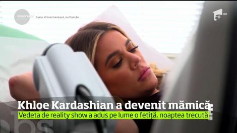Khloe Kardashian a adus pe lume o fetiţă