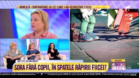 Este mamă, dar nu se poate bucura de copilul ei! Cea care i-a dat viață i-ar fi furat fetița, pe care o ține departe de ea. Sora se bucură de dragostea copilei