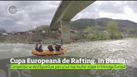 S-a dat startul Cupei Europene de Rafting la Buzău. Ce probe au avut de trecut participanţii