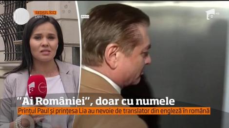 ”Ai României”, doar cu numele. Prinţul Paul şi prinţesa Lia, probleme mari de înțelegere și vorbire a limbii române