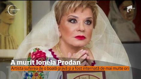 Doliu în lumea artistilor! Ionela Prodan s-a stins din viață la vârsta de 70 de ani