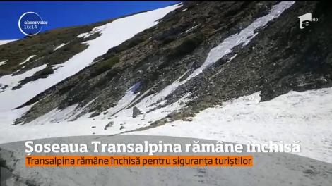 Șoseaua Transalpina rămâne închisă