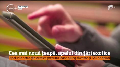 Cea mai nouă țeapă, apelul din țări exotice